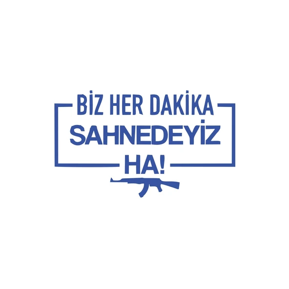 Biz Her Dakika Sahnedeyiz Ha! Araba Sticker 17x17 Cm Mavi ürün görseli 1