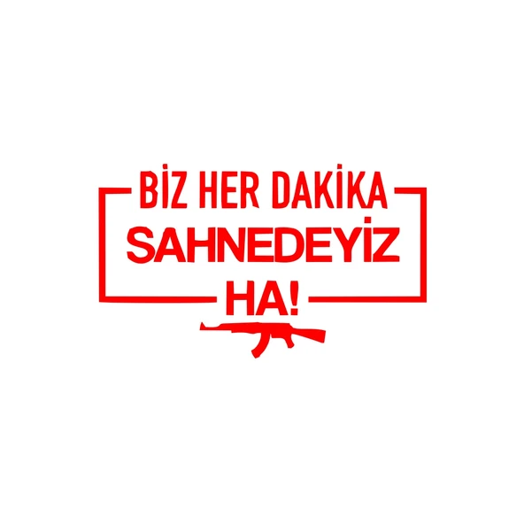 Biz Her Dakika Sahnedeyiz Ha! Araba Sticker 17x17 Cm Kırmızı ürün görseli 1