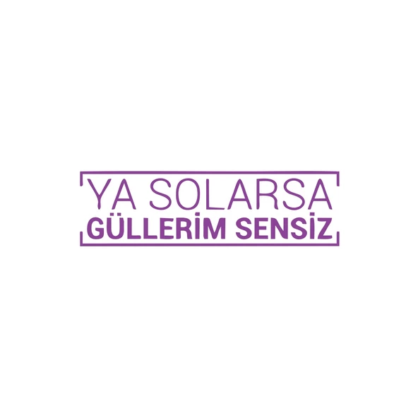 Ya Solarsa Güllerim Sensiz Araba Sticker 17x17 Cm Mor ürün görseli 1