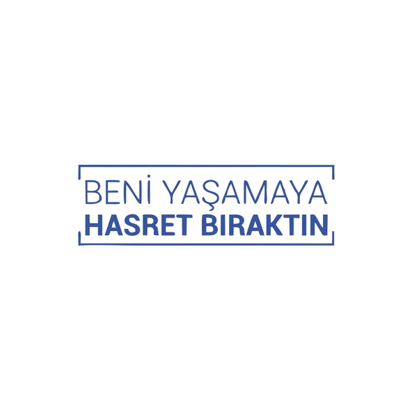 Beni Yaşamaya Hasret Bıraktın Araba Sticker 17x17 Cm Mavi ürün görseli 1