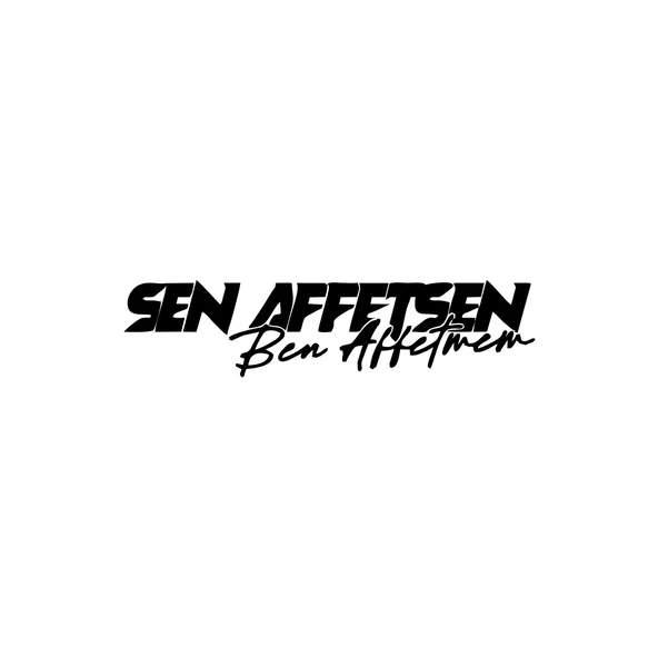 Sen Affetsen Ben Affetmem Araba Sticker 17x17 Cm Siyah ürün görseli 1