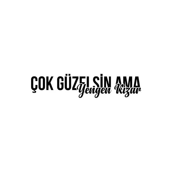 Çok Güzelsin Ama Yengen Kızar Araba Sticker 17x17 Cm Siyah ürün görseli 1