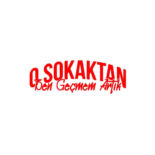 O Sokaktan Ben Geçmem Artık Araba Sticer 17x17 Cm Kırmızı ürün görseli 1