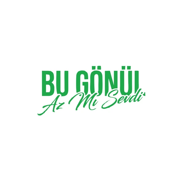 Bu Gönül Az Mı Sevdi Araba Sticker 17x17 Cm Yeşil ürün görseli 1