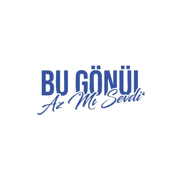 Bu Gönül Az Mı Sevdi Araba Sticker 17x17 Cm Mavi ürün görseli 1