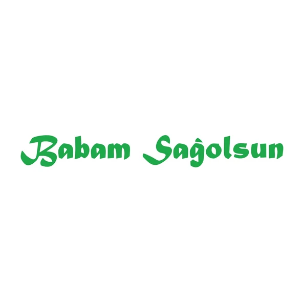 Babam Sağolsun Araba Sticker 17x17 Cm Yeşil ürün görseli 1