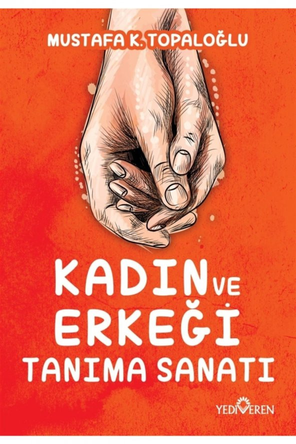 Kadın Ve Erkeği Tanıma Sanatı - Mustafa K. Topaloğlu 9786052691564 ürün görseli 1