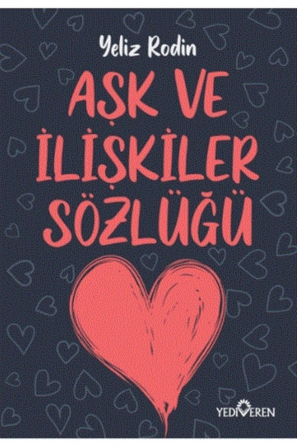 Aşk Ve Ilişikiler Sözlüğü - Yeliz Rodin 9786052691632 ürün görseli 1
