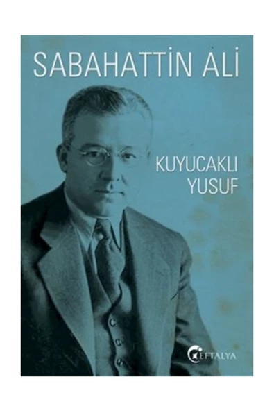 Kuyucaklı Yusuf - Sabahattin Ali - Eftalya Yayınları ürün görseli 1