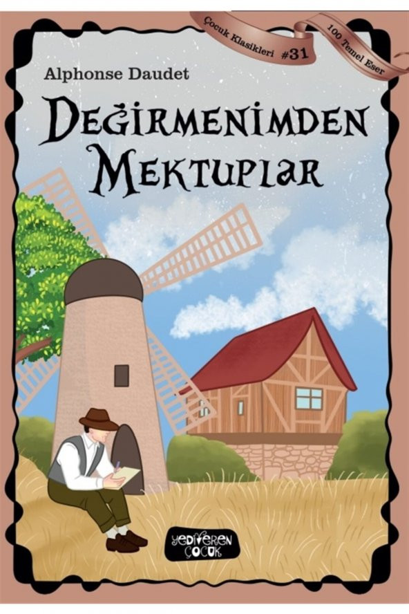 Değirmenimden Mektuplar - Çocuk Klasikleri 31 - Alphonse Daudet 9786257964845 ürün görseli 1