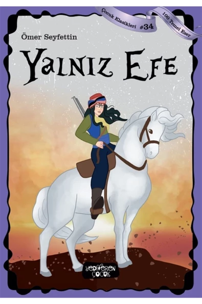 Yalnız Efe - Çocuk Klasikleri 34 - Ömer Seyfettin 9786257964852 ürün görseli 1