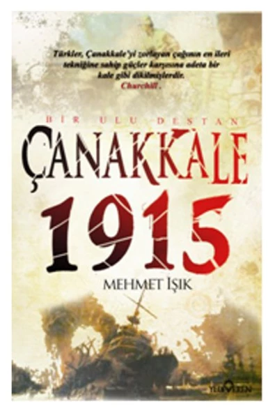 Mehmet Işık - Çanakkale 1915 Bir Ulu Destan 9786055011413 - Mehmet Işık ürün görseli 1