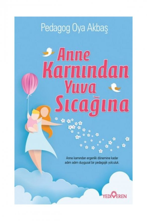 Anne Karnından Yuva Sıcağına - Pedagog Oya Akbaş - Yediveren Yay ürün görseli 1