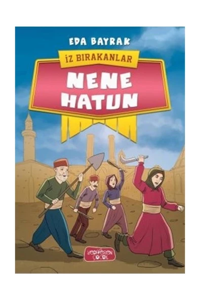Nene Hatun - İz Bırakanlar - Eda Bayrak ürün görseli 1