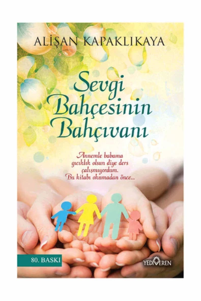Sevgi Bahçesinin Bahçıvanı - Alişan Kapaklıkaya - Yediveren Yayınları ürün görseli 1