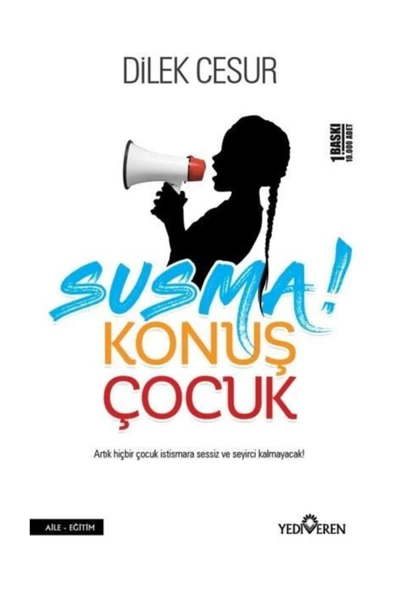 Susma Konuş Çocuk - Dilek Cesur - Yediveren Yayınları ürün görseli 1