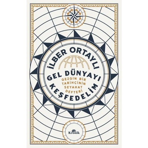 Gel Dünyayı Keşfedelim - Gezgin Bir Tarihçinin Seyahat Defteri - İlber Ortaylı ürün görseli 1