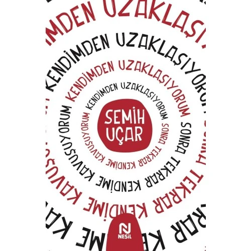 Kendimden Uzaklaşıyorum Sonra Tekrar Kendime Kavuşuyorum - Semih Uçar ürün görseli 1