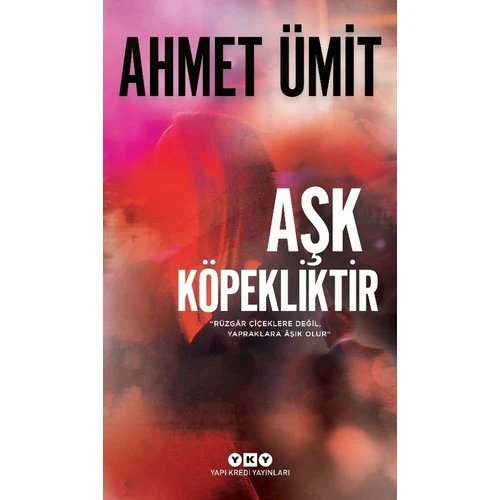 Aşk Köpekliktir - Ahmet Ümit ürün görseli 1