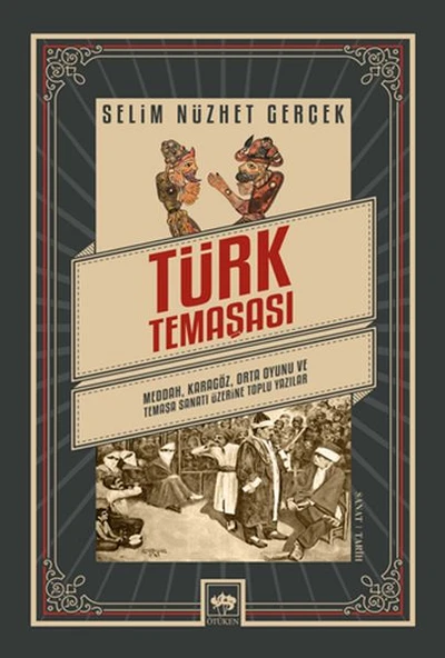 Türk Temaşası - Meddah, Karagöz, Orta Oyunu ve Temaşa Sanatı Üzerine Toplu Yazılar ürün görseli 1