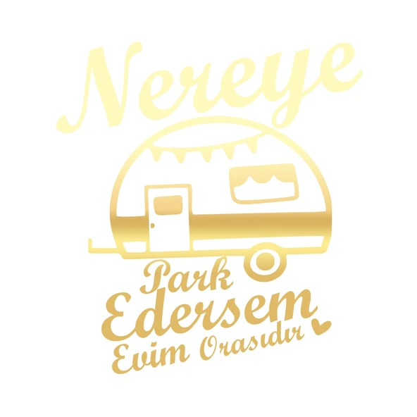 Nereye Park Edersem Evim Orasıdır Karavan Sticker 17x17 Cm Gold ürün görseli 1
