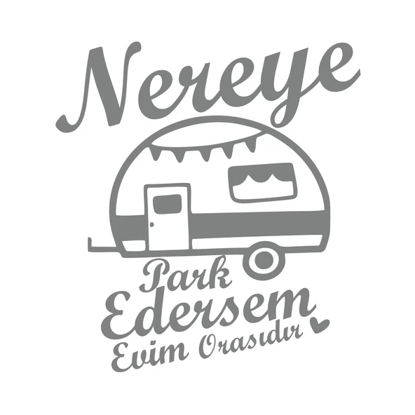 Nereye Park Edersem Evim Orasıdır Karavan Sticker 17x17 Cm Gri ürün görseli 1