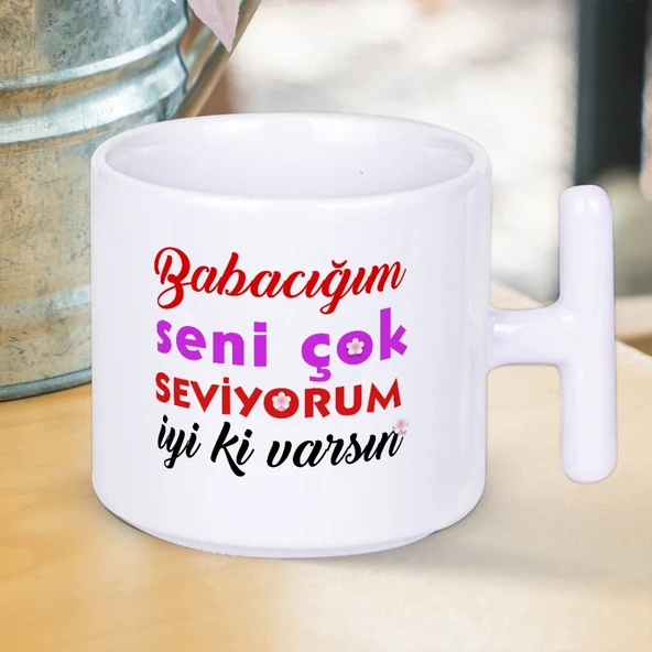 Babacığım Seni Çok Seviyorum İyi ki Varsın Yazılı Babalar Gününe Özel T Kupa Bardak ürün görseli 1
