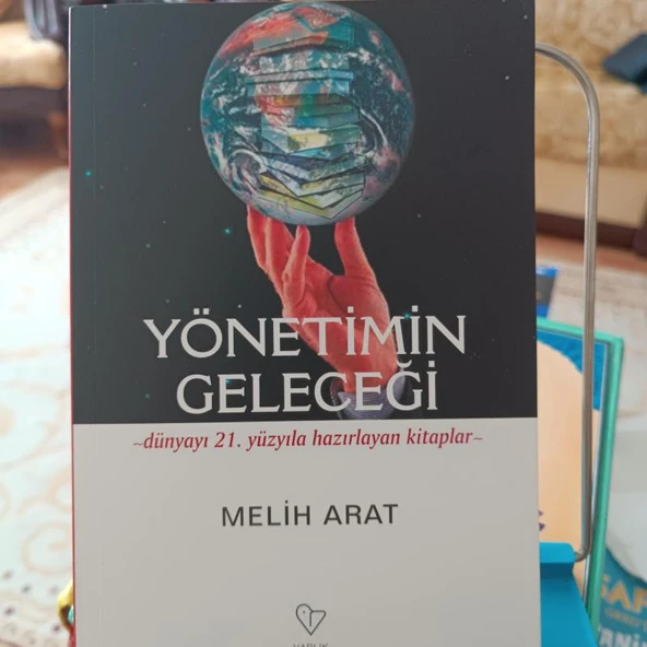 Dünyayı 21. yüzyıla hazırlayan kitaplar - YÖNETİMİN GELECEĞİ Melih Arat Varlık ürün görseli 1