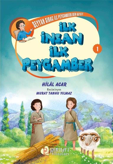 Seyyah Sirac ile Peygamberlerin Hayatı - 1 - İlk İnsan İlk Peygamber - Hilal Acar ürün görseli 1