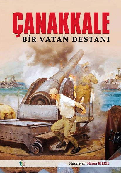 Çanakkale Bir Vatan Destanı - Harun Kırkıl ürün görseli 1