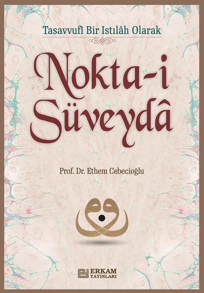 Nokta-i Süveyda - Prof. Dr. Ethem Cebecioğlu ürün görseli 1