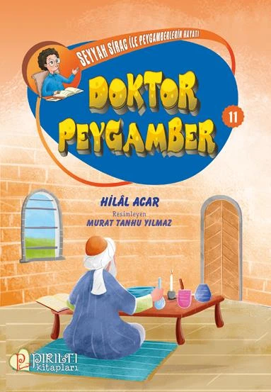 Seyyah Sirac ile Peygamberlerin Hayatı - 11 - Doktor Peygamber - Hilal Acar ürün görseli 1