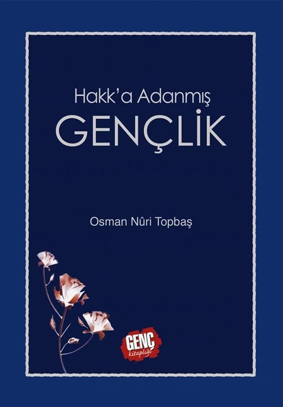 Hakk'a Adanmış Gençlik - Osman Nuri Topbaş ürün görseli 1