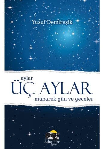 Üç Aylar Mübarek Gün ve Geceler - (Cep Boy Ciltli) - Yusuf Demireşik ürün görseli 1