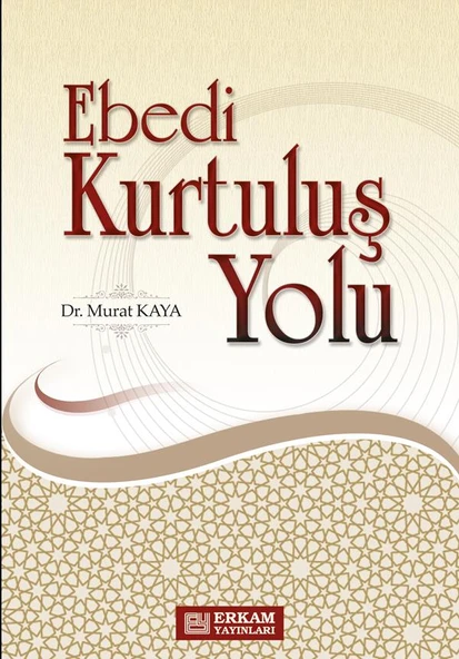 Ebedi Kurtuluş Yolu - Doç. Dr. Murat Kaya ürün görseli 1
