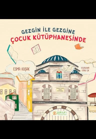 Gezgin ile Gezgine Çocuk Kütüphanesinde - Esma Kuşak ürün görseli 1