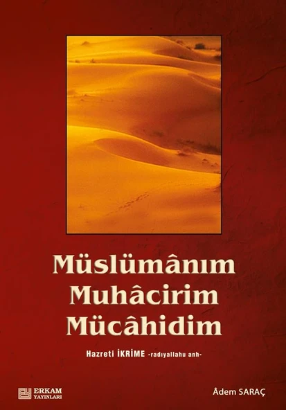 Müslümanım Muhacirim Mücahidim - Adem Saraç ürün görseli 1