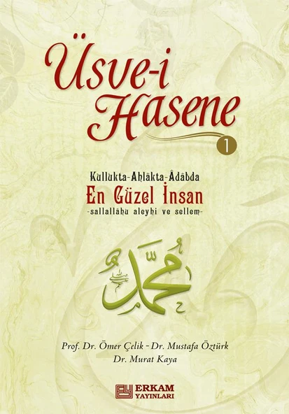 Üsve-i Hasene - 1 - Prof. Dr. Ömer Çelik, Doç. Dr. Mustafa Öztürk, Doç. Dr. Murat Kaya ürün görseli 1