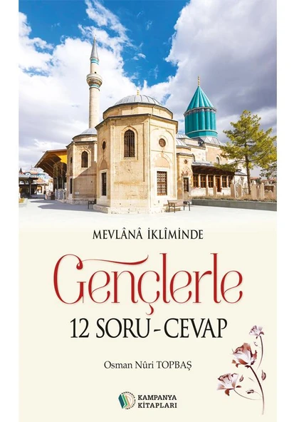 Mevlana İkliminde Gençlerle 12 Soru - Cevap - Osman Nuri Topbaş ürün görseli 1