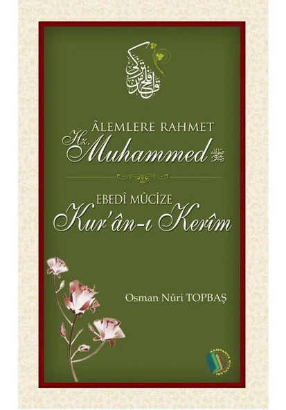 Alemlere Rahmet Hz. Muhammed - Ebedi Mucize Kur'an-ı Kerim - Osman Nuri Topbaş ürün görseli 1