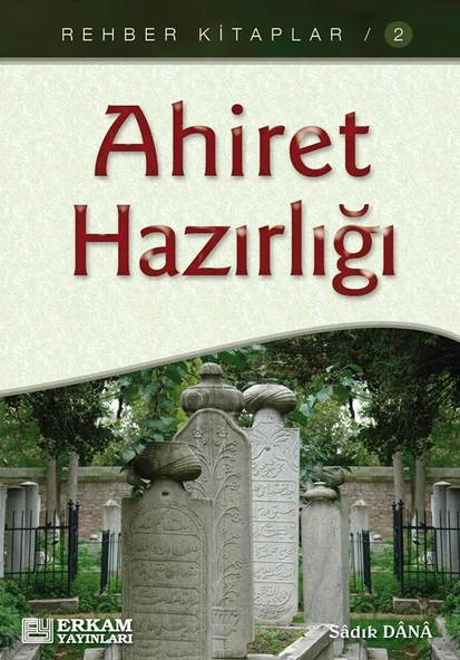Rehber Kitaplar Serisi - 2 / Ahiret Hazırlığı - Musa Topbaş ürün görseli 1