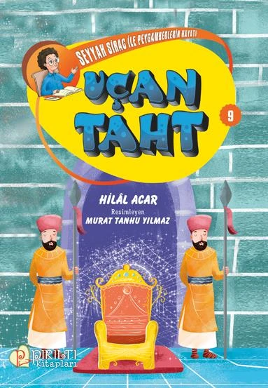 Seyyah Sirac ile Peygamberlerin Hayatı - 9 - Uçan Taht - Hilal Acar ürün görseli 1