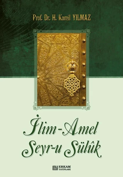 İlim - Amel - Seyr-u Süluk - Prof. Dr. Hasan Kamil Yılmaz ürün görseli 1