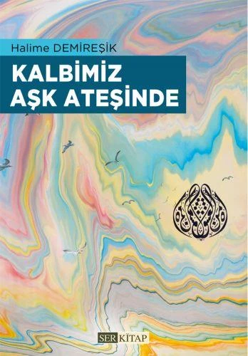 Kalbimiz Aşk Ateşinde - Halime Demireşik ürün görseli 1