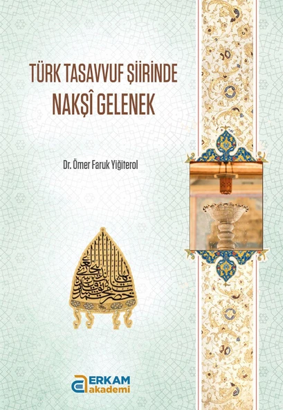 Türk Tasavvuf Şiirinde Nakşi Gelenek - Dr. Ömer Faruk Yiğiterol ürün görseli 1