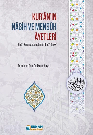 Kur'ân'ın Nâsih ve Mensûh Âyetleri - Doç. Dr. Murat Kaya ürün görseli 1
