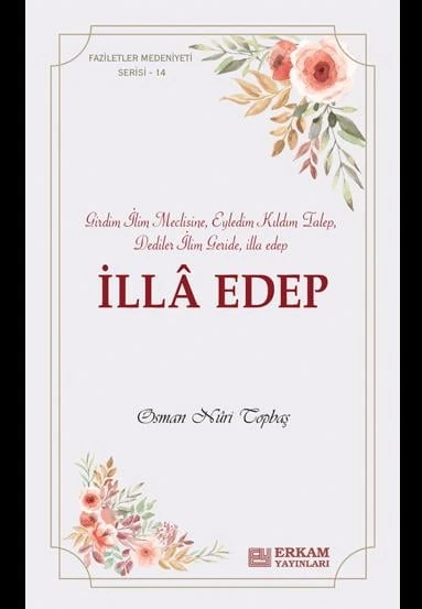 Faziletler Medeniyeti Serisi - 14 - İlla Edep - Osman Nuri Topbaş ürün görseli 1