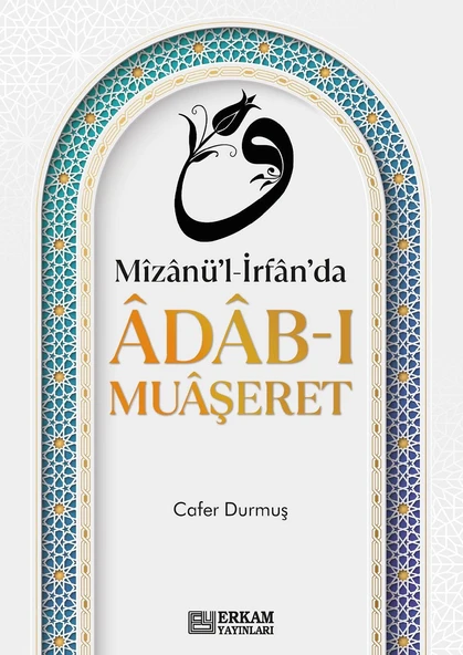 Mizanü'l-İrfan'da Adab-ı Muaşeret - Cafer Durmuş ürün görseli 1