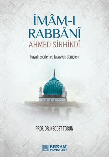 İmâm-ı Rabbâni Ahmed Sirhindî - Prof. Dr. Necdet Tosun ürün görseli 1