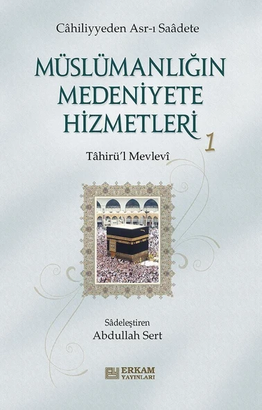 Müslümanlığın Medeniyete Hizmetleri - 1 - Tahirü'l Mevlevi ürün görseli 1